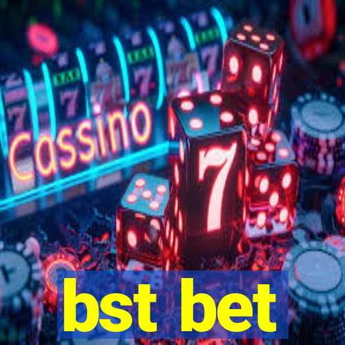 bst bet